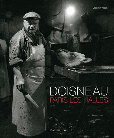 Robert Doisneau Paris Les Halles