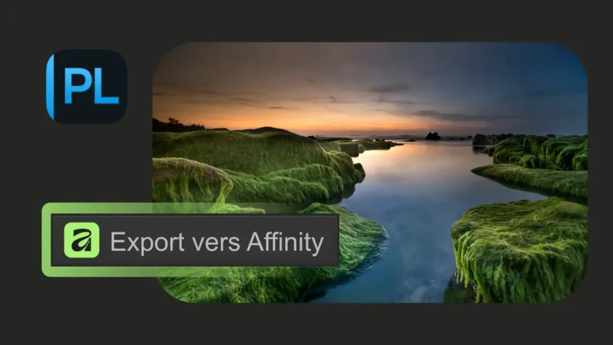 DxO PhotoLab Affinity : enfin un workflow photo crédible sans Adobe dxo photolab affinity